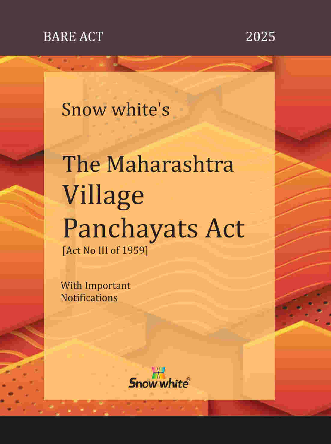 SNOW WHITE’s THE MAHARASHTRA VILLAGE PANCHAYATS ACT ( BARE ACT)